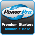 PowerPro Premium Starters Available Here